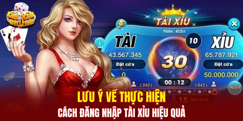 Cách đăng nhập tài xỉu - Các bước thực hiện cực kỳ đơn giản Lưu ý về thực hiện cách đăng nhập tài xỉu hiệu quả